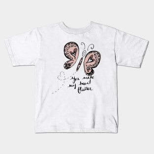 You Make My Heart Flutter Kids T-Shirt